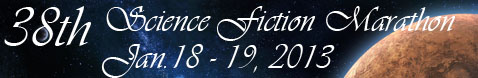 38th Science Fiction Marathon - Jan. 18-19, 2013